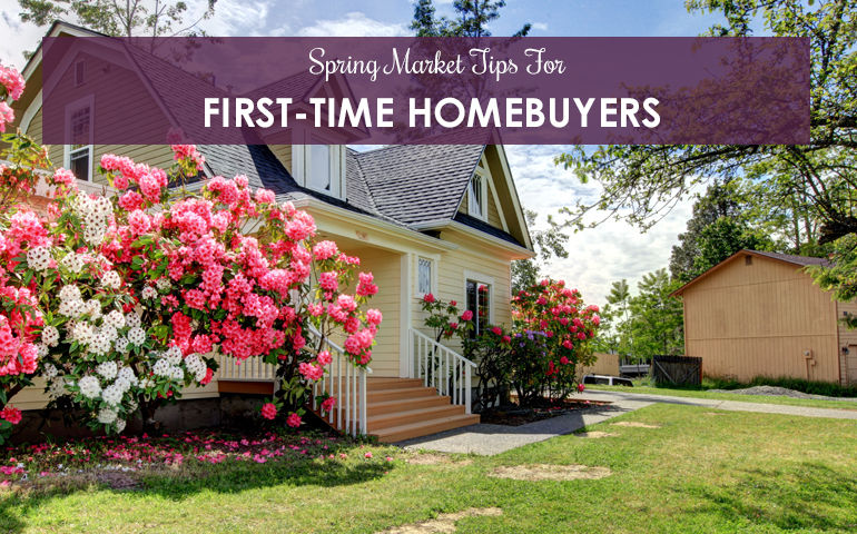 Spring Market Tips For First-Time Homebuyers
